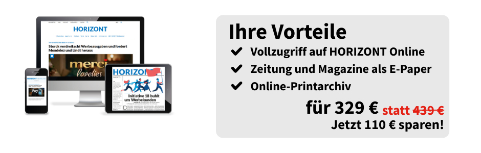 Linksbündig sind ein Smartphone, PC-Bildschirm und ein Tablet zu sehen, welche die Onlineausgabe eines E-Papers von HORIZONT zeigen. Rechts daneben eine Infobox: Ihre Vorteile, Vollzugriff auf HORIZONT Online, Zeitung und Magazine als E-Paper, Online-Printarchiv für 329 € statt 439 €, jetzt 110 € sparen!