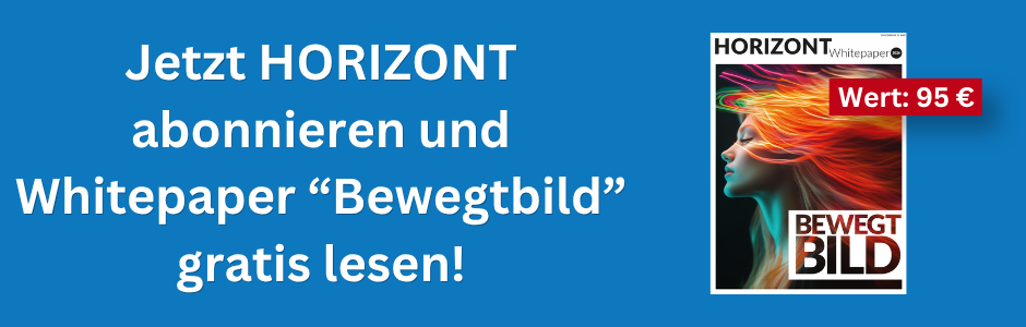Blauer Hintergrund, weißer Text: Jetzt HORIZONT abonnieren und Whitepaper “Bewegtbild” gratis lesen!. Daneben das Cover des Whitepapers Bewegtbild, rechts oben ein roter Kasten, darin der Satz: Wert: 95 €