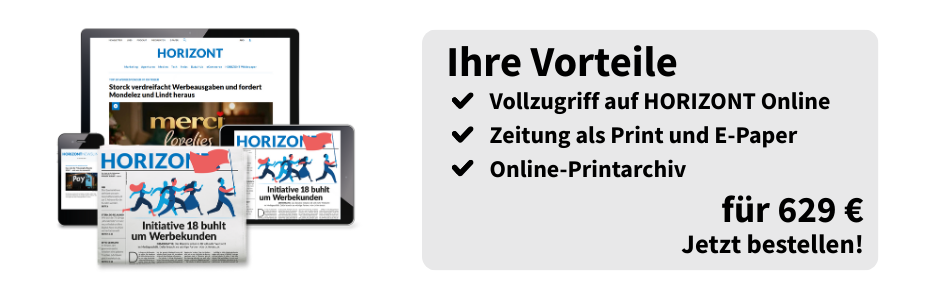 Linksbündig sind ein Smartphone, PC-Bildschirm und ein Tablet zu sehen, welche die Onlineausgabe eines E-Papers von HORIZONT zeigen. Mittig davor ist ein HORIZONT-Magazin zu sehen. Rechts daneben eine Infobox: Ihre Vorteile, Vollzugriff auf HORIZONT Online, Zeitung als Print und E-Paper, Online-Printarchiv für 629 €, jetzt bestellen!