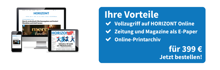 Linksbündig sind ein Smartphone, PC-Bildschirm und ein Tablet zu sehen, welche die Onlineausgabe eines E-Papers von HORIZONT zeigen. Rechts daneben eine Infobox: Ihre Vorteile, Vollzugriff auf HORIZONT Online, Zeitung und Magazine als E-Paper, Online-Printarchiv für 399 €, jetzt bestellen!